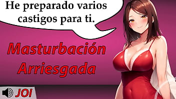 &iexcl_No te corras cuando ella te lo pida! Si lo haces ser&aacute_s castigado. - JOI voz espa&ntilde_ola. Rol ASMR.