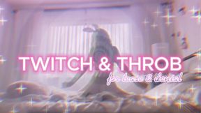 Twitch & Throb 4K