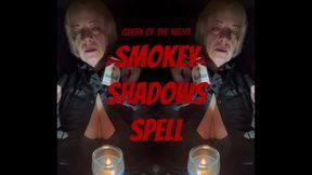 Smoking Shadows Spell