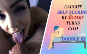 Caught Self Sucking by Stepmommy Turns Into Double BJ