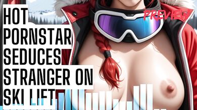 Hot Pornstar Seduces Stranger on Ski Lift - Blowjob & Titfuck Erotic Audio Fantasy