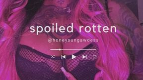 Spoiled Rotten Audio Only