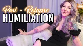 Post-Relapse Humiliation