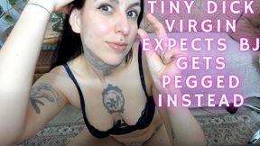 Tiny dick virgin expects bj gets pegged instead smaller file version mp4