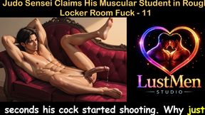 Gay Audio Sex Story - Judo Sensei Claims His Muscular Student in Rough Locker Room Fuck - Part 11