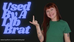 Used By A Lib Brat (Political Humiliation Loser Porn Financial Domination)