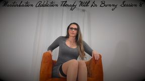 Masturbation Addiction Therapy With Dr Bunny Session 8