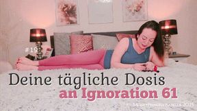 Deine taegliche Dosis an Ignoration 61 by MoneyPrincess Isabella