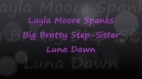 Layla Moore Spanks Bratty Step-Sister Luna Dawn - wmv