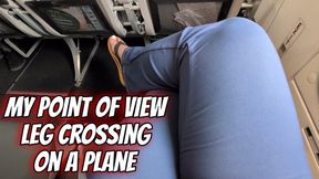 My Point Of View Leg Crossing On A Plane