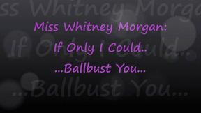 Miss Whitney Morgan: If Only I Could Ballbust You