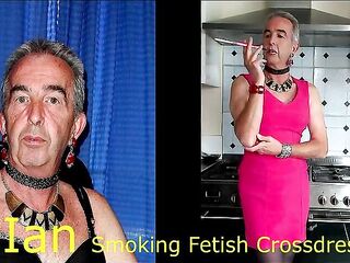 Ian the smokin' fetish transvestite fag