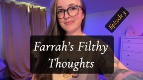 Farrah's Filthy Thoughts Episode 3