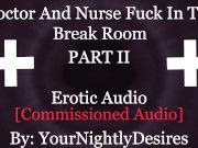 Nurse And Doctor Have Sneaky Sex In Hospital [Public] [Blowjob] [Kissing] (Erotic Audio for Women)