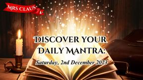 Discover Your Daily Mantra: Saturday, 2nd December 2023