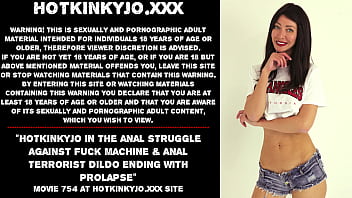 Hotkinkyjo in the anal struggle against fuck machine &amp_ anal terrorist dildo ending with prolapse