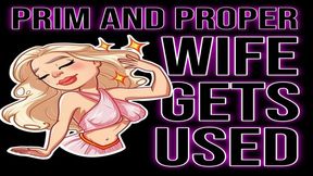 Prim and Proper Wife Gets Used