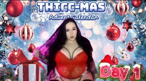 Thiccmas Advent Calender Day 1