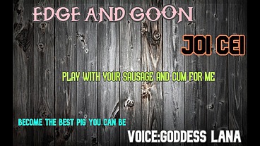 EDGE AND GOON AND CUM PIGGIE STYLE JOI CEI