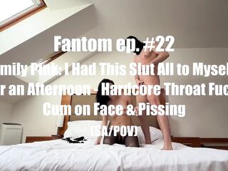 Fantom Ep. 22 - Emily Pink: I Screwed Her in the Full Nelson Position Whilst This babe Wore Ebony High Heels (pov)