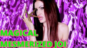 MAGICAL MESMERIZED JOI