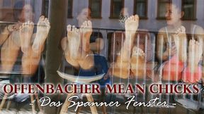 OFFENBACHER MEAN CHICKS: Das Spanner-Fenster