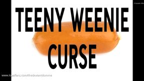 TEENY WEENY CURSE