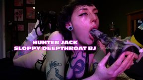 HUNTER JACK SLOPPY BJ THROATFUCK