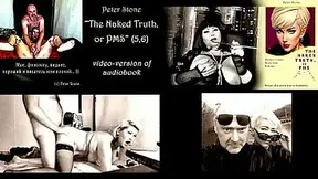 Peter Stone - The Naked Truth, or PMS (Prose by my spouse), the original video version of the audiobook (5,6)
