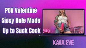 POV my Valentine Sissy Hole Made Up to Suck Cock