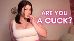 Are You A Cuck?