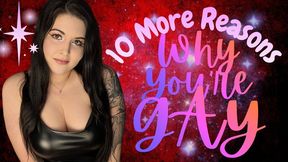 10 MORE Reasons Why You're Gay