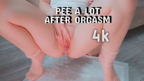 Pee a lot after masturbation and orgasm 4K