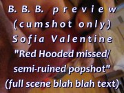 BBB preview: Sofia Valentine "Red Hooded Semi-Ruined"(cum only)AVI noSloMo