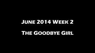 HWR, THE GOODBYE GIRL, 06/07/2014