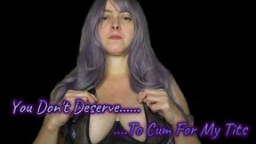 You Don't Deserve To Cum For My Tits - 720p mp4