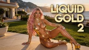 Liquid Gold 2