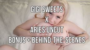 Gigi Sweets X Aries Uncut (BONUS VIDEO + BEHIND-THE-SCENES)