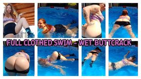 WET BUTTCRACK SWIM - FULL CLOTHED