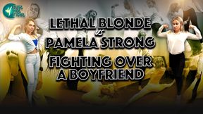 LETHAL BLONDE VS PAMELA STRONG - FIGHTING OVER A BOYFRIEND