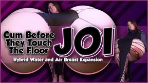 Cum Before They Touch The Floor - Hybrid Water and Air Breast Expansion JOI