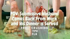 POV: FLR Fantasy - Submissive Husband Comes From Work to His Fruit Salad