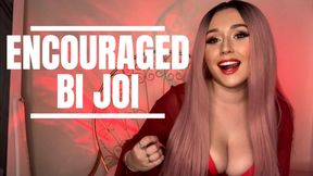 Encouraged Bi JOI
