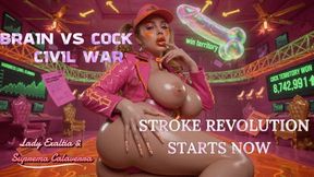 BRAIN VS COCK CIVIL WAR. STROKE REVOLUTION STARTS NOW