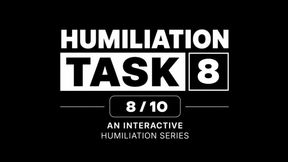 Humiliation Task - 8/10