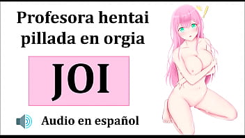 JOI Hentai, Orgia Con La Profesora. Audio Espa&ntilde_ol.