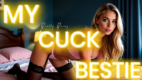 would you like to become my cuck bestie today?