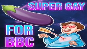 Super Gay For BBC