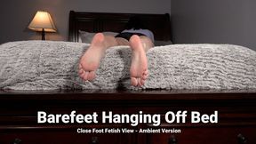 Barefeet Hanging Off Bed Close Foot Fetish View - Ambient Version - Kylie Jacobsx - MP4 4K HD