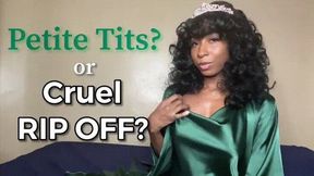 Petite Tits? or Cruel Rip Off?
